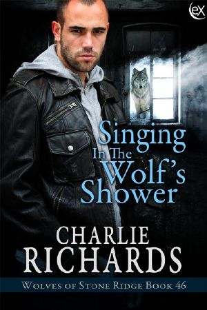 [Wolves of Stone Ridge 46] • Singing in the Wolf's Shower